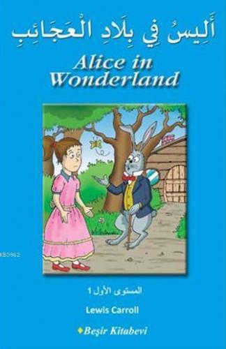 Alice in Wonderland أَلِيسُ فِي بِلَادِ الْعَجَائِبِ | Kolektif | Beşi