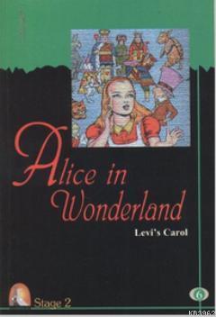 Alice in Wonderland (Cd'li-Stage 2) | Levıs Carol | Kapadokya Yayınevi