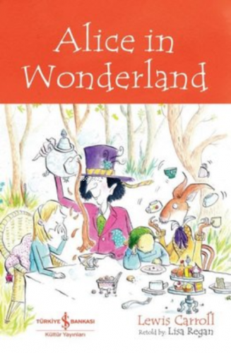 Alice in Wonderland - İngilizce Kitap | Lewis Carroll | Türkiye İş Ban