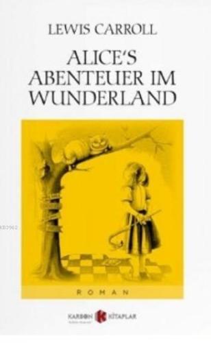 Alice's Abenteuer im Wunderland | Lewis Carroll | Karbon Kitaplar