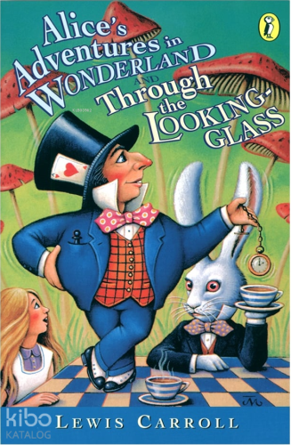 Alice's Adventures in Wonderland and Through the Looking | Lewis Carro