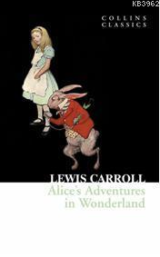 Alices Adventures in Wonderland; Collins Classics | Lewis Carroll | Ha