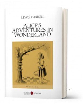 Alice's Adventures in Wonderland | Lewis Carroll | Karbon Kitaplar