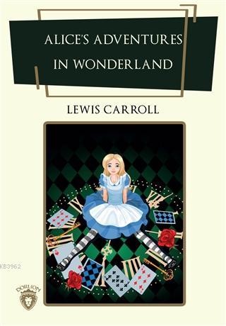 Alice's Adventures In Wonderland | Lewis Carroll | Dorlion Yayınevi