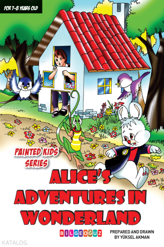 Alice's Adventures İn Wonderland | Yüksel Akman | Bilge Oğuz Yayınları