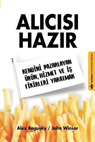 Alıcısı Hazır; Kendini Pazarlayan Ürün, Hizmet ve İş Fikirleri Yaratma