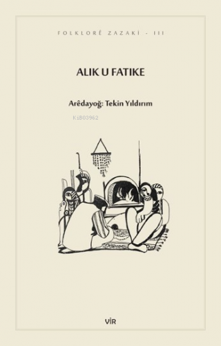 Alık u Fatıke | Tekin Yıldırım | Vir Yayınları