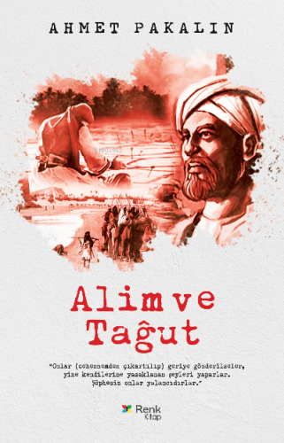 Alim ve Tağut | Ahmet Pakalın | Renk Yayınları