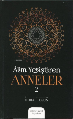 Alim Yetiştiren Anneler 1-2 (2 Kitap Set) | Murat Tosun | Kitabus Saha