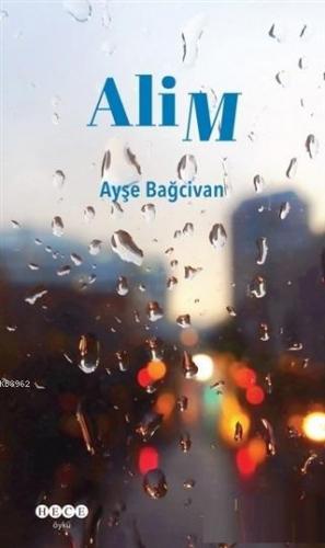 Alim | Ayşe Bağcivan | Hece Yayınları