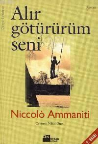 Alır Götürürüm Seni | Niccolo Ammaniti | Doğan Kitap