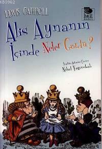 Alis Aynanın İçinde Neler Gördü? | Lewis Carroll | İmge Kitabevi Yayın