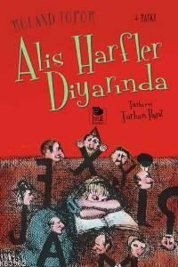 Alis Harfler Diyarında | Roland Topor | İmge Kitabevi Yayınları