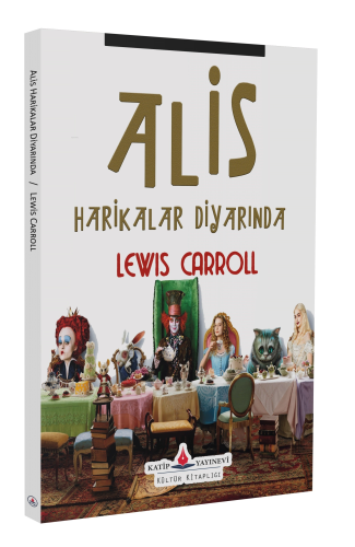 Alis Harikalar Diyarında | Lewis Carroll | Katip Yayınevi