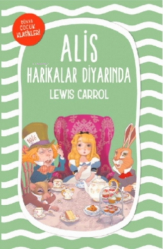 Alis Harikalar Diyarında | Lewis Carroll | Mavi Nefes Yayınları