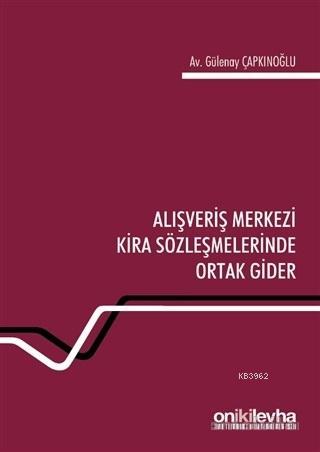 Alışveriş Merkezi Kira Sözleşmelerinde Ortak Gider | Gülenay Çapkınoğl