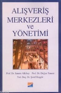 Alışveriş Merkezleri ve Yönetimi | Sanem Alkibay | Siyasal Kitabevi