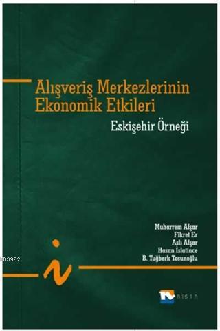 Alışveriş Merkezlerinin Ekonomik Etkileri; Eskişehir Örneği | Kolektif