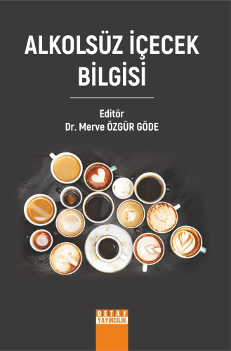 Alkolsüz İçecek Bilgisi | Merve Özgür Göde | Detay Yayıncılık