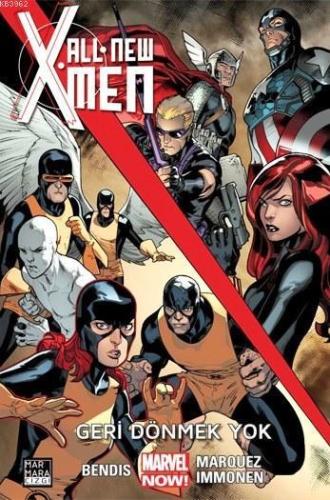 All New X-Men 2; Geri Dönmek Yok | Brian Michael Bendis | Marmara Çizg