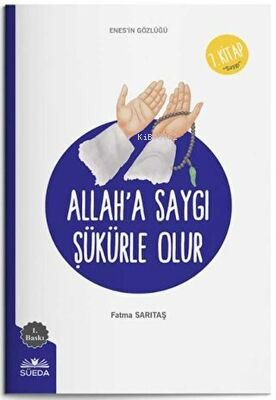 Allah`a Saygı Şükürle Olur Enes`in Gözlüğü 7 - Saygı | Fatma Sarıtaş |