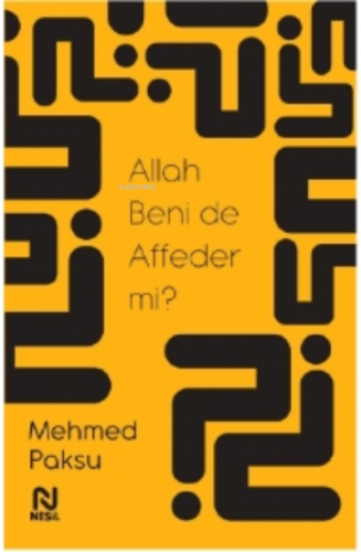 Allah Beni de Affeder mi? | Mehmed Paksu | Nesil Yayınları