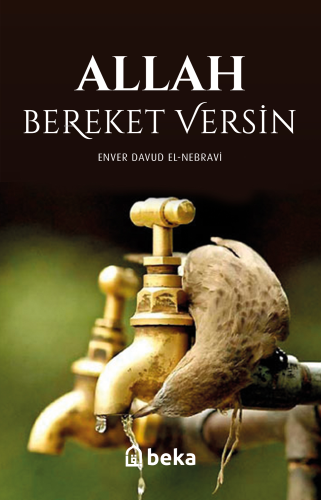 Allah Bereket Versin | Enver Davud El-Nebravi | Beka Yayınları