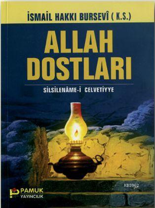 Allah Dostları (Tasavvuf-010); Silsilename-i Celvetiyye | İsmail Hakkı