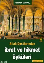 Allah Dostlarından İbret ve Hikmet Öyküleri | Mustafa Kayapalı | Timaş