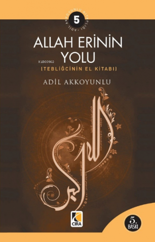 Allah Erinin Yolu | Adil Akkoyunlu | Çıra Yayınları