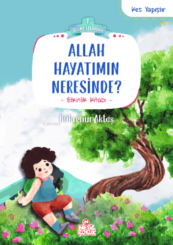 Allah Hayatımın Neresinde? | Bükrenur Aktaş | Nesil Çocuk