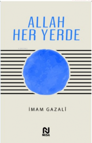 Allah Her Yerde | İmamGazali | Nesil Yayınları