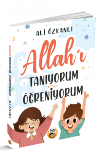 Allah’ı Tanıyorum&amp;Öğreniyorum | Ali Özkanlı | Pera Kitap Yayınları