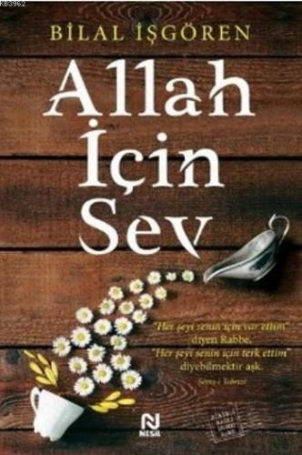 Allah için Sev | Bilal İşgören | Nesil Yayınları