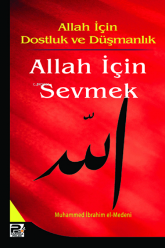 Allah İçin Sevmek | Muhammed İbrahim El-medeni | Karınca & Polen Yayın