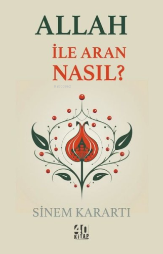 Allah İle Aran Nasıl? | Sinem Karartı | 40 Kitap