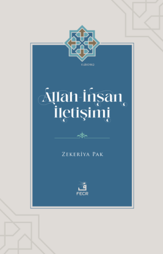 Allah-İnsan İletişimi | Zekeriya Pak | Fecr Yayınları