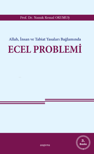 Allah, İnsan ve Tabiat Yasaları Bağlamında Ecel Problemi | Namık Kemal