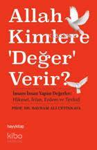 Allah Kimlere 'Değer' Verir ? | Bayram Ali Çetinkaya | Hayy Kitap