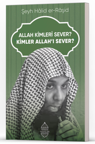 Allah Kimleri Sever? Kimler Allah’ı Sever? | Şeyh Hâlid er-Râşid | Min