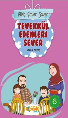 Allah Kimleri Sever Serisi 6 - Tevekkül Edenleri Sever | Rabia Aktaş |