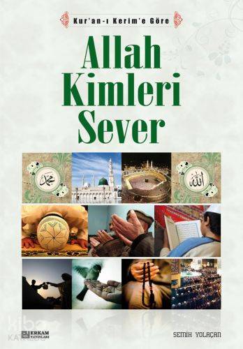 Allah Kimleri Sever | Semih Yolaçan | Erkam Yayınları