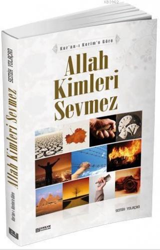 Allah Kimleri Sevmez | Semih Yolaçan | Erkam Yayınları