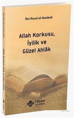 Allah Korkusu İyilik ve Güzel Ahlak | İbni Recep El Hanbeli | İtisam Y