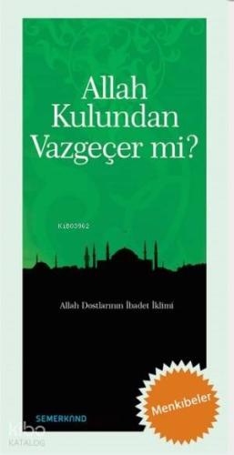 Allah Kulundan Vazgeçer mi? | Bekir Nas | Semerkand Yayınları