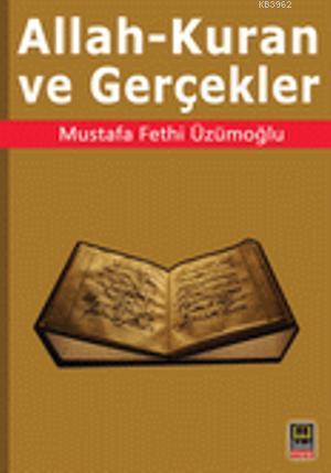 Allah - Kuran ve Gerçekler | Mustafa Fethi Üzümoğlu | Babıali Kitaplığ