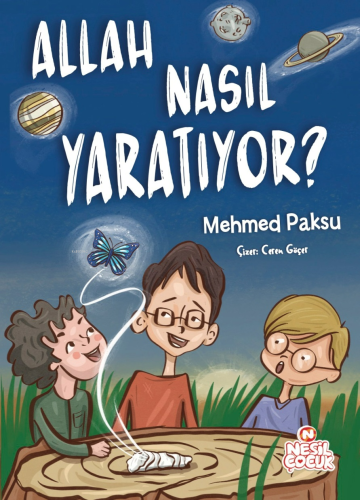 Allah Nasıl Yaratıyor? | Mehmed Paksu | Nesil Çocuk