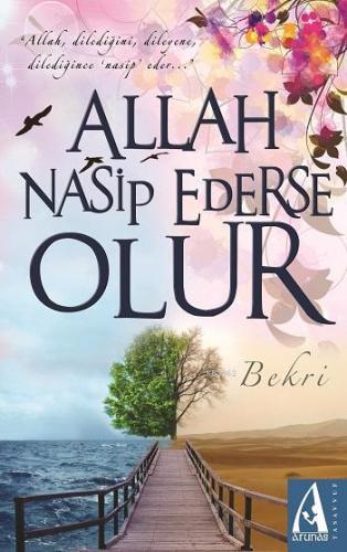 Allah Nasip Ederse Olur | Bekri | Arunas Yayıncılık