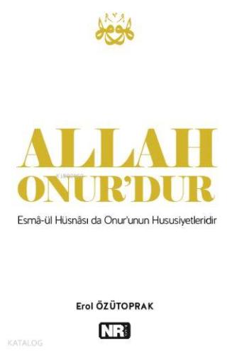 Allah Onur'dur | Erol Özütoprak | Nr Yayın