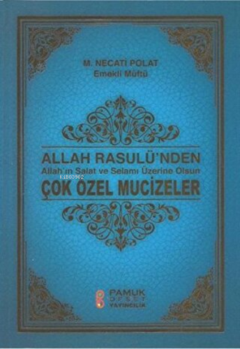 Allah Rasulünden Çok Özel Mucizeler | Necati Polat | Pamuk Yayıncılık